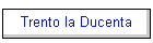 Trento la Ducenta