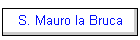 S. Mauro la Bruca