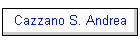 Cazzano S. Andrea