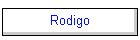 Rodigo