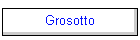 Grosotto