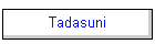 Tadasuni