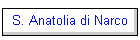 S. Anatolia di Narco