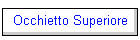 Occhietto Superiore