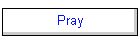 Pray