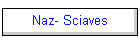 Naz- Sciaves