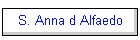 S. Anna d Alfaedo