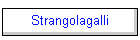 Strangolagalli
