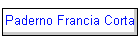 Paderno Francia Corta