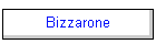 Bizzarone