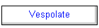 Vespolate
