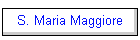 S. Maria Maggiore