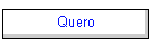 Quero